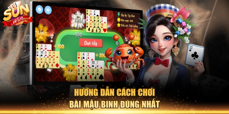 Hướng dẫn cách chơi bài mậu binh đúng nhất