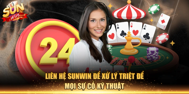 Liên hệ Sunwin để xử lý triệt để mọi sự cố kỹ thuật
